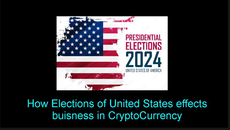 How Elections of United States effects buisness in CryptoCurrency