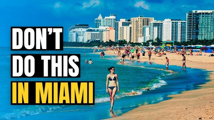 do not do in miami