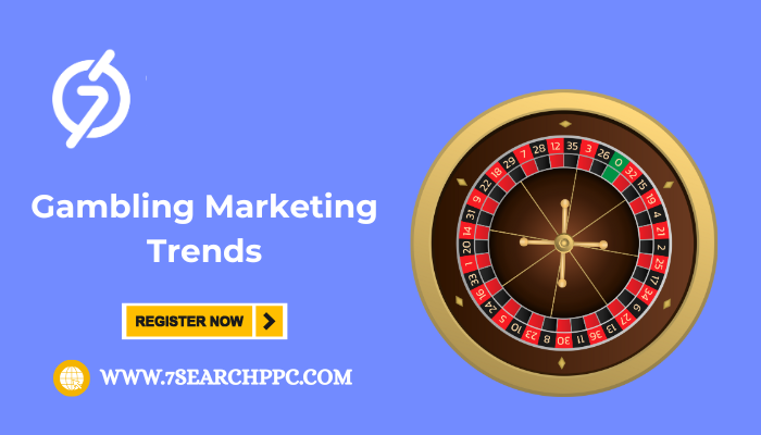 gambling marketing trends