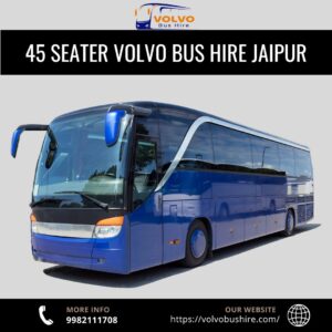 45 seater Volvo Bus Hire Jaipur