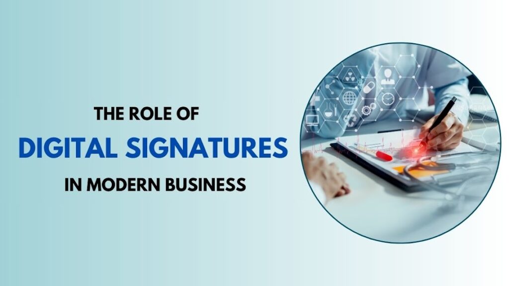 The Role of Digital Signatures in Modern Business