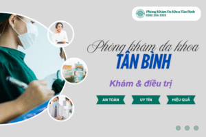 Địa Chỉ Phá Thai Tư Nhân Uy Tín Tại TP.HCM 3 Phòng Khám Đa Khoa Tân Bình hội tụ nhiều ưu điểm y tế vượt trội