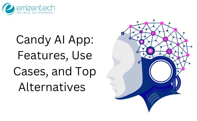 Candy AI App: Features, Use Cases, and Top Alternatives 1 candy ai app